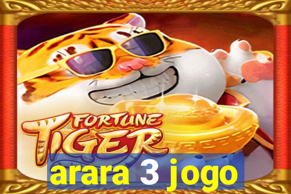 arara 3 jogo